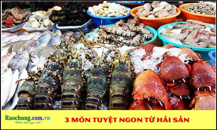 3 món tuyệt ngon từ hải sản