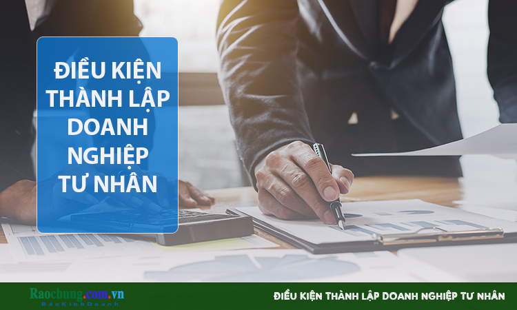 Điều kiện để thành lập doanh nghiệp tư nhân