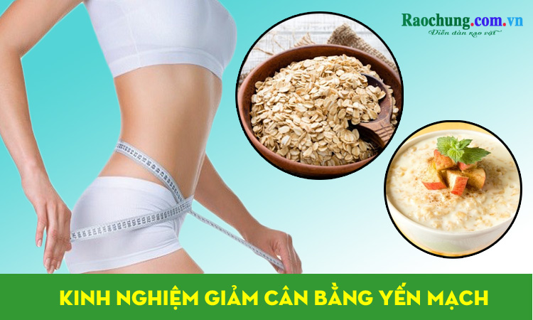 Kinh nghiệm giảm cân bằng yến mạch