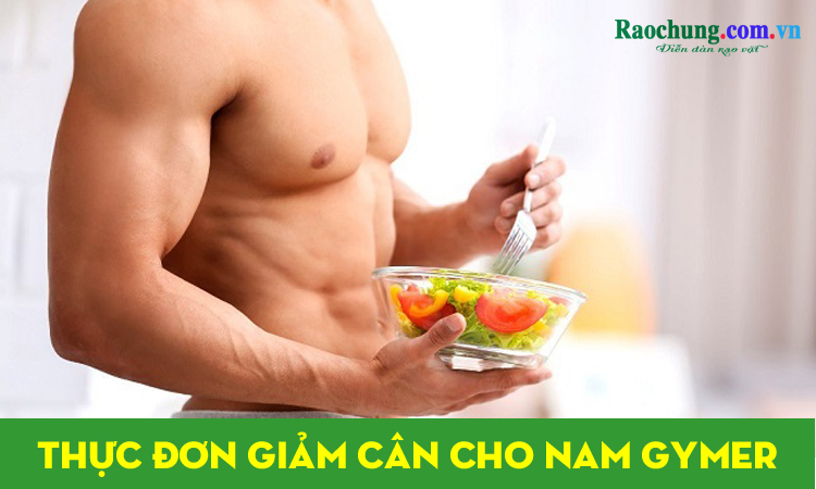 Thực đơn giảm cân cho nam tập gym