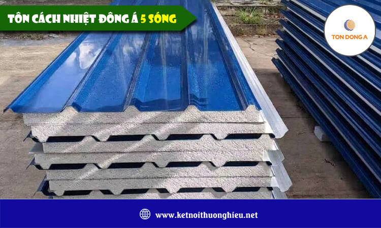 Tôn cách nhiệt Đông Á 5 sóng
