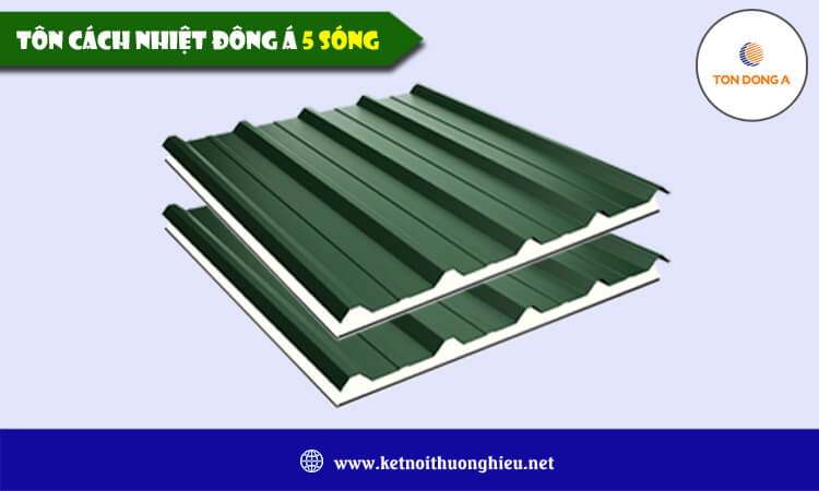 Tôn cách nhiệt Đông Á 5 sóng